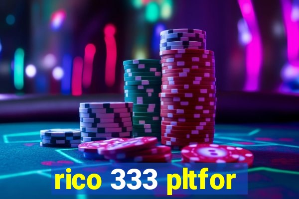 rico 333 pltfor